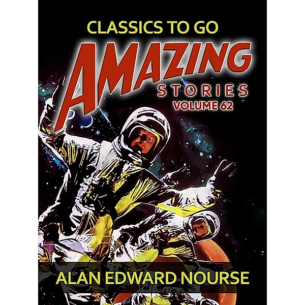 Amazing Stories Volume 62, Alan Edward Nourse