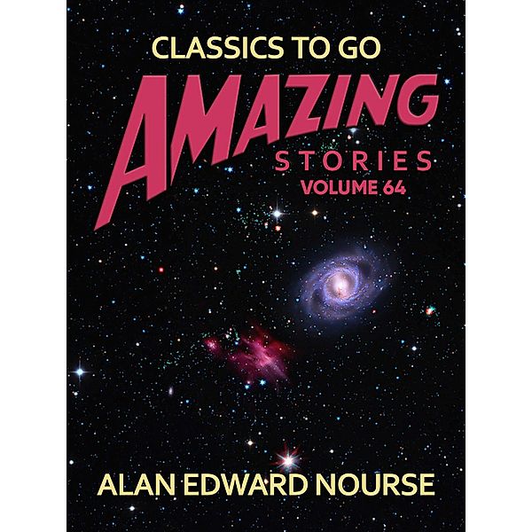 Amazing Stories Volume 64, Alan Edward Nourse