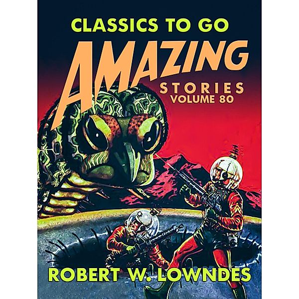 Amazing Stories Volume 80, Robert W. Lowndes