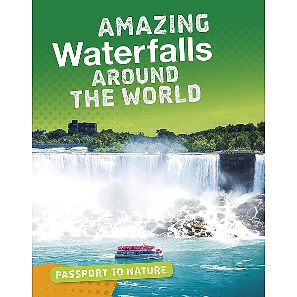 Amazing Waterfalls Around the World, Roxanne Troup