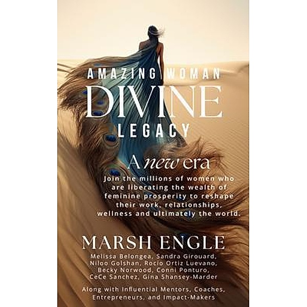 Amazing Woman Divine Legacy, Marsh Engle, Melissa Belongea, Sandra Girouard