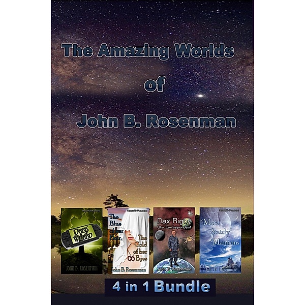 Amazing Worlds of John B. Rosenman, B. Roseman John