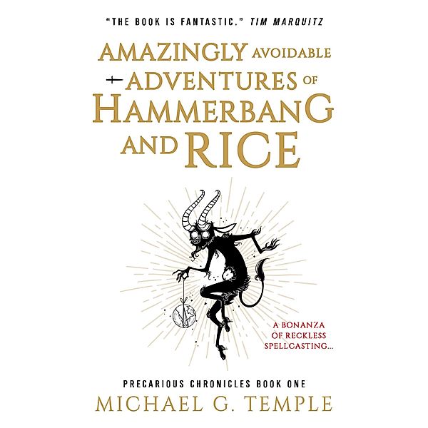 Amazingly Avoidable Adventures of Hammerbang and Rice, Michael Temple