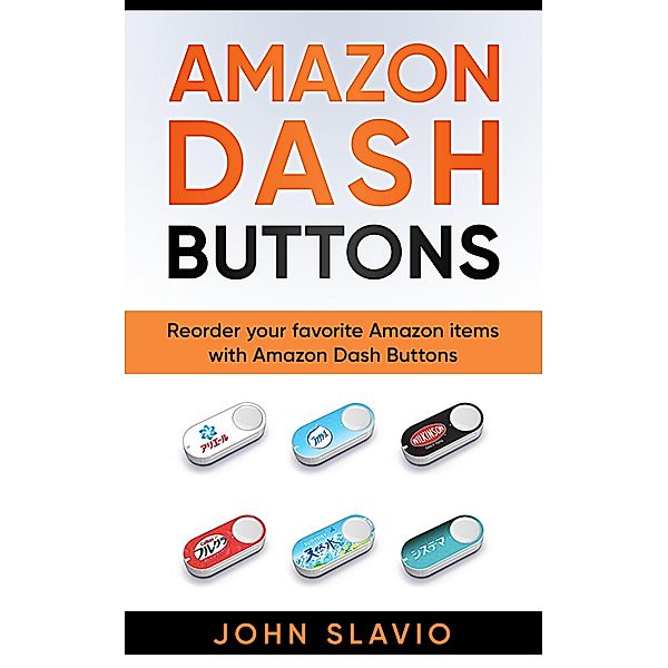 Amazon Dash Buttons, John Slavio