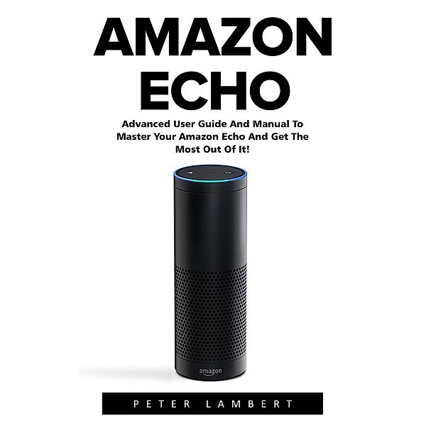 Amazon Echo, Peter Lambert