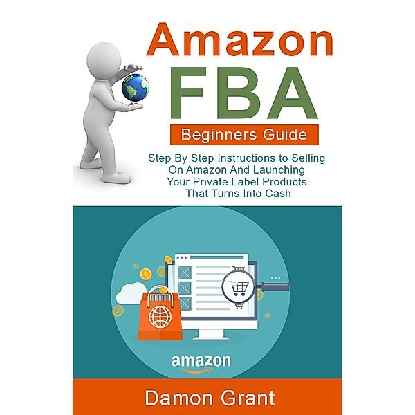 Amazon FBA Beginners Guide, Damon Grant