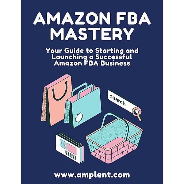 Amazon FBA Mastery, Amplent