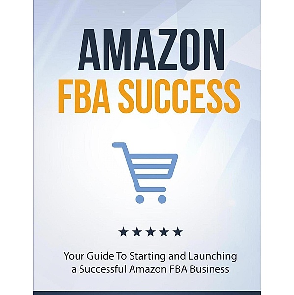 Amazon FBA succes guide., Jaquelien Papenhuijzen
