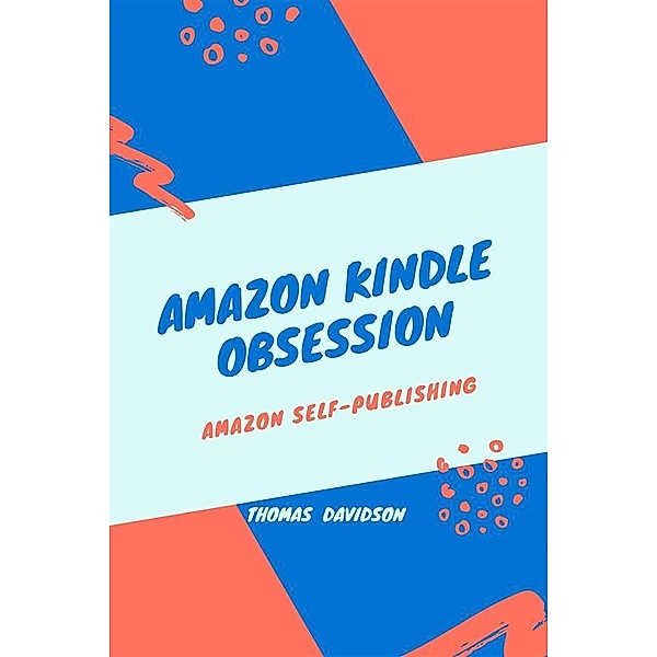 Amazon Kindle Obsession, Thomas Davidson