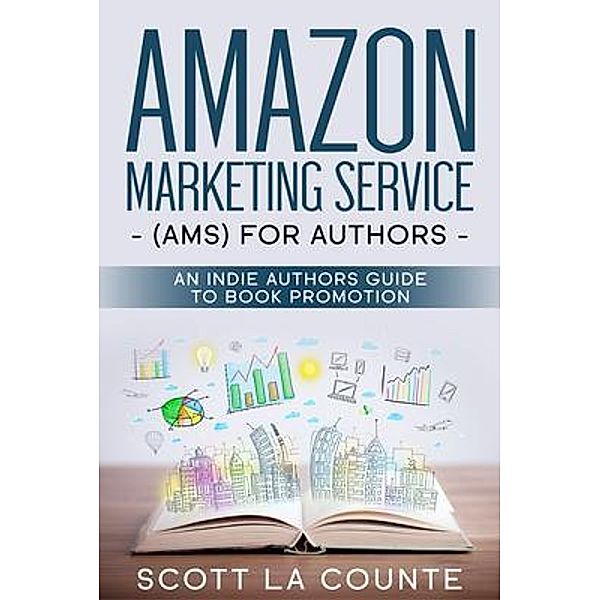 Amazon Marketing Service (AMS) for Authors, Scott La Counte