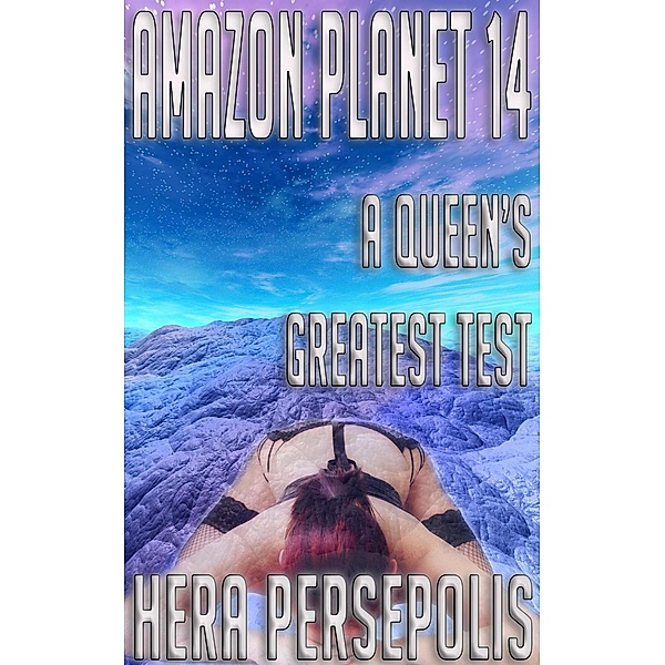 Amazon Planet 14: A Queen's Greatest Test / Amazon Planet, Hera Persepolis