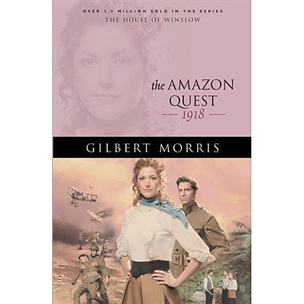 Amazon Quest (House of Winslow Book #25), Gilbert Morris