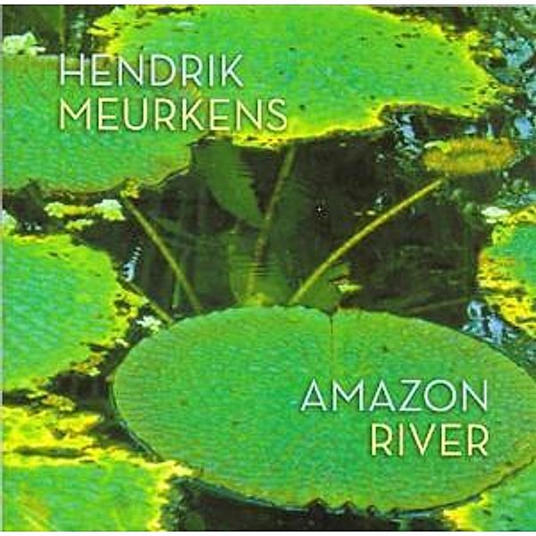 Amazon River, Hendrik Meurkens
