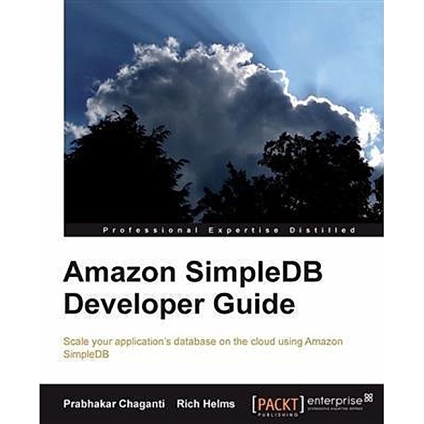 Amazon SimpleDB Developer Guide, Prabhakar Chaganti