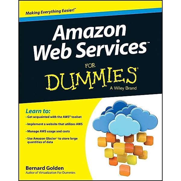 Amazon Web Services For Dummies, Bernard Golden