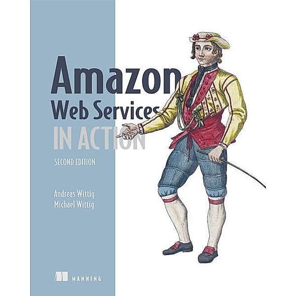 Amazon Web Services in Action, Andreas Wittig, Michael Wittig