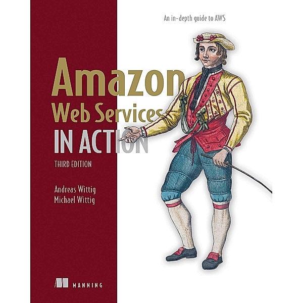 Amazon Web Services in Action, Third Edition, Andreas Wittig