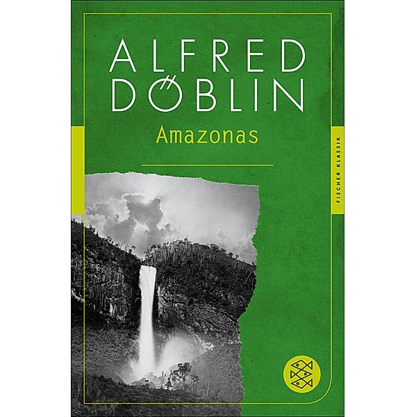 Amazonas, Alfred Döblin