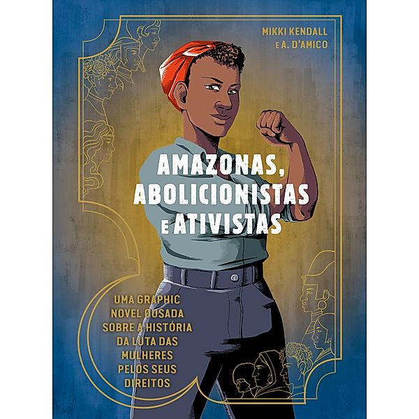 Amazonas. abolicionistas e ativistas, Mikki Kendall, A. D'amico