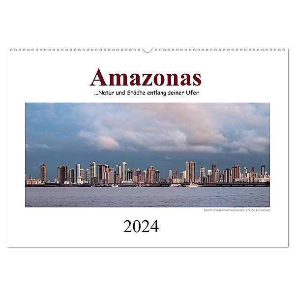 Amazonas, eine Reise entlang seiner Ufer (Wandkalender 2024 DIN A2 quer), CALVENDO Monatskalender, Christiane calmbacher