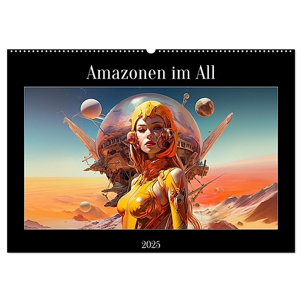 Amazonen im All (Wandkalender 2025 DIN A2 quer), CALVENDO Monatskalender, Calvendo, thomas meinert