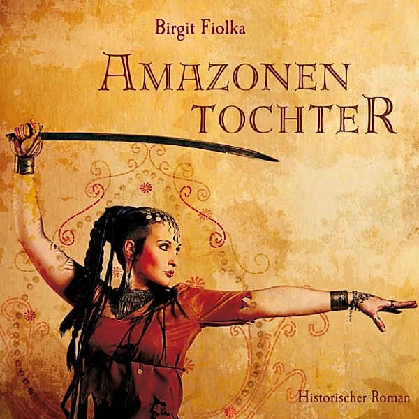 Amazonentochter (Gekürzt), Birgit Fiolka