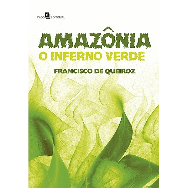 Amazônia, Francisco de Queiroz Pires