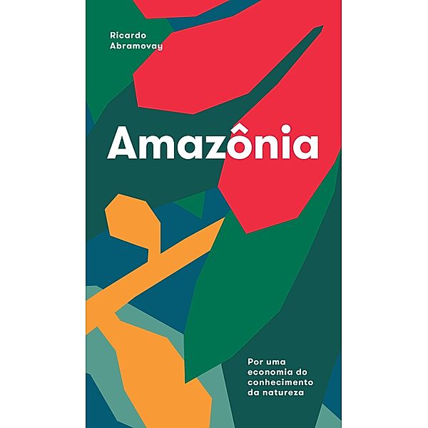 Amazônia, Ricardo Abramovay