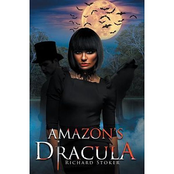 Amazon's Dracula / Stratton Press, Richard Stoker