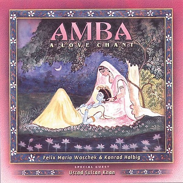 AMBA. A Love Chant.,1 CD-Audio, Konrad Halbig, Felix M Woschek