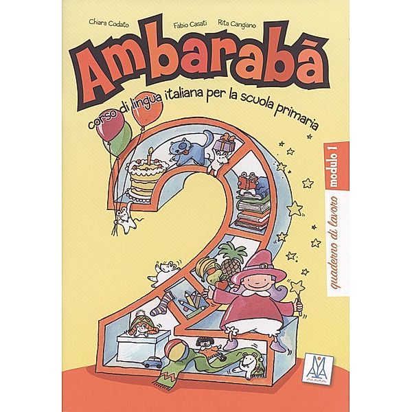 Ambarabà: Ambarabà 2, Chiara Codato, Silvia Cravedi, Annalisa Dorigatti, Michela Viola