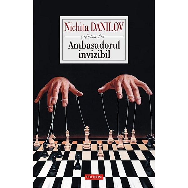 Ambasadorul invizibil / Fiction LTD, Nichia Danilov