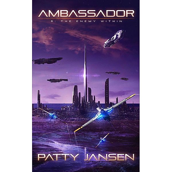 Ambassador 6: The Enemy Within, Patty Jansen