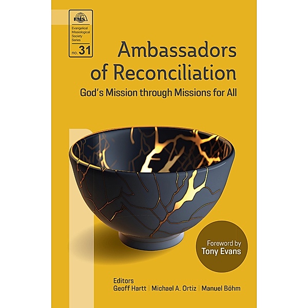 Ambassadors of Reconciliation / Evangelical Missiological Society Bd.31