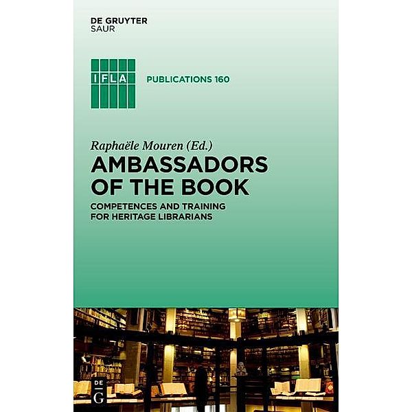 Ambassadors of the Book / IFLA Publications Bd.160