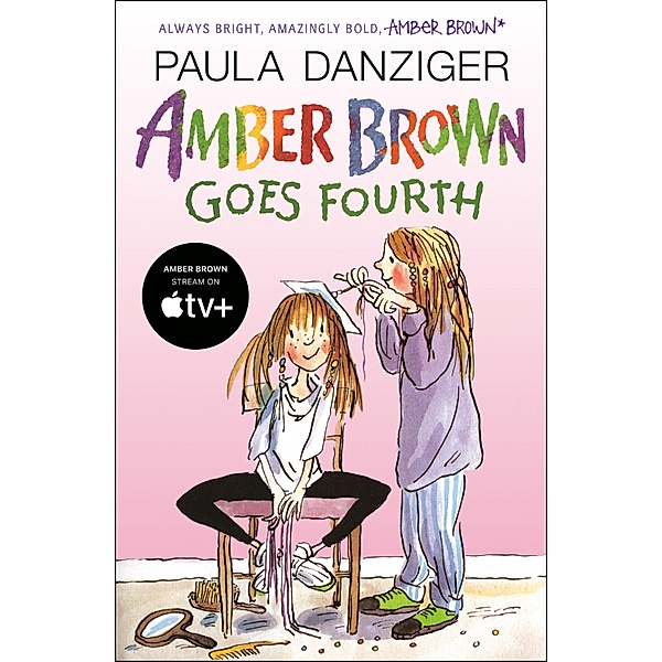 Amber Brown Goes Fourth / Amber Brown Bd.3, Paula Danziger
