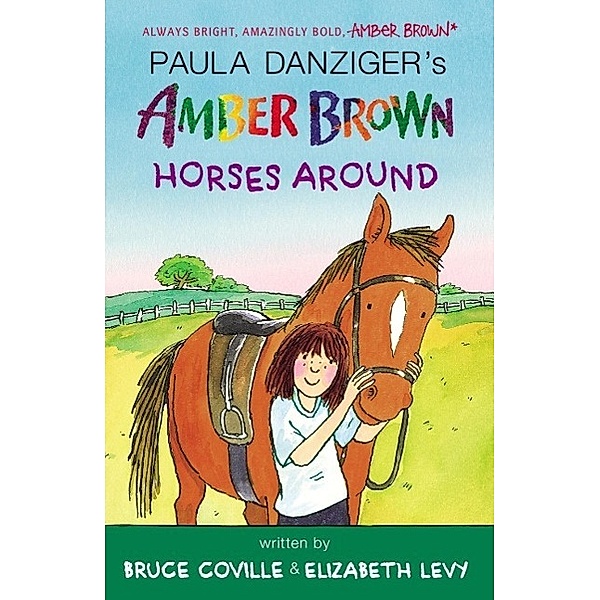 Amber Brown Horses Around / Amber Brown Bd.12, Paula Danziger, Bruce Coville, Elizabeth Levy