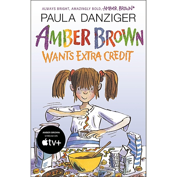 Amber Brown Wants Extra Credit / Amber Brown Bd.4, Paula Danziger
