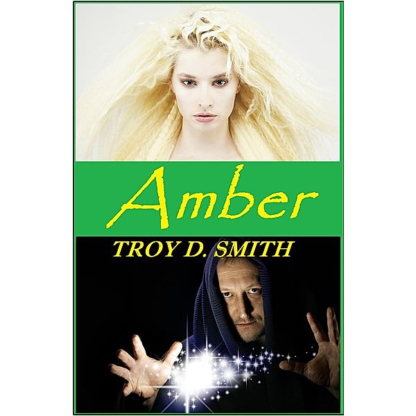 Amber / Cane Hollow Press, Troy D. Smith