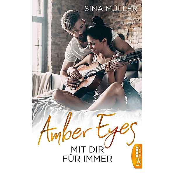 Amber Eyes - Mit dir für immer, Sina Müller