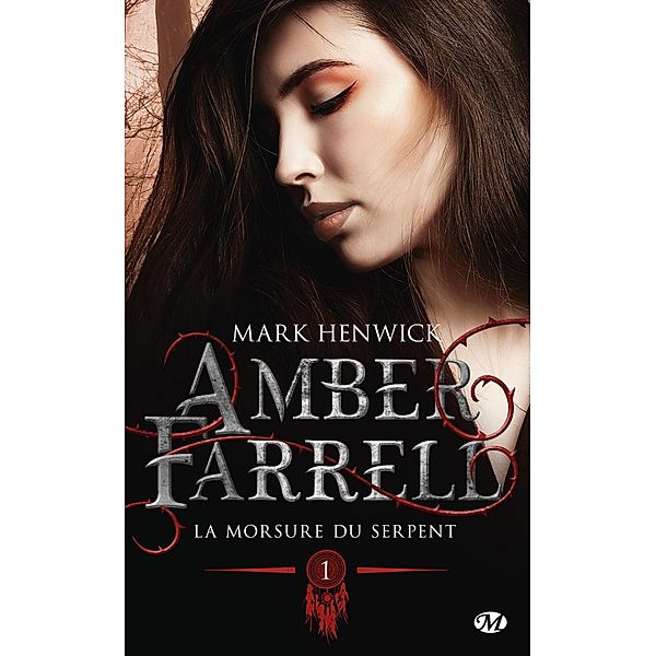 Amber Farrell, T1 : La morsure du serpent / Amber Farrell Bd.1, Mark Henwick