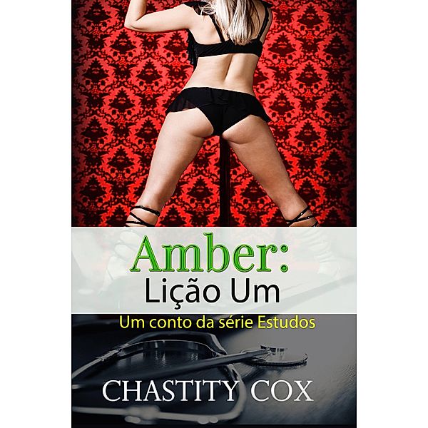 Amber (O Estudo) / O Estudo, Chastity Cox