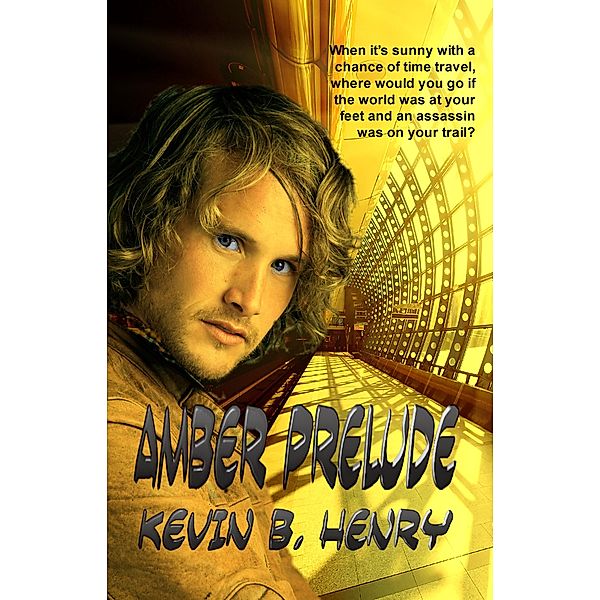 Amber Prelude (Amber Gifts, #2) / Amber Gifts, Kevin B. Henry