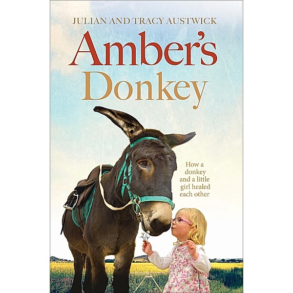 Amber's Donkey, Julian Austwick, Tracy Austwick