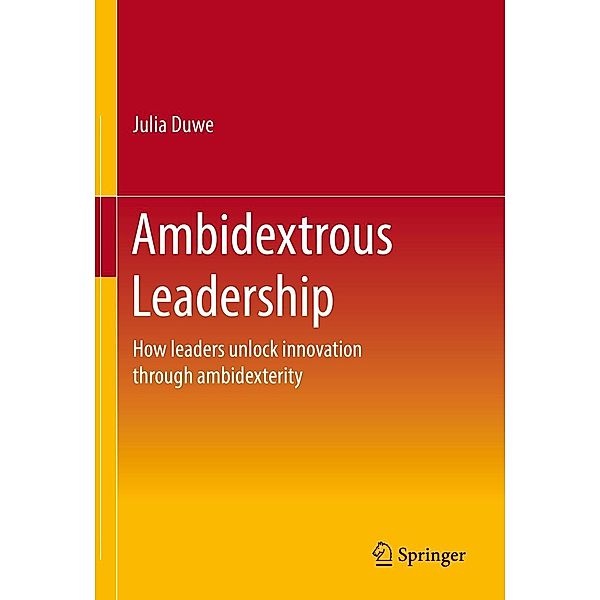 Ambidextrous Leadership, Julia Duwe