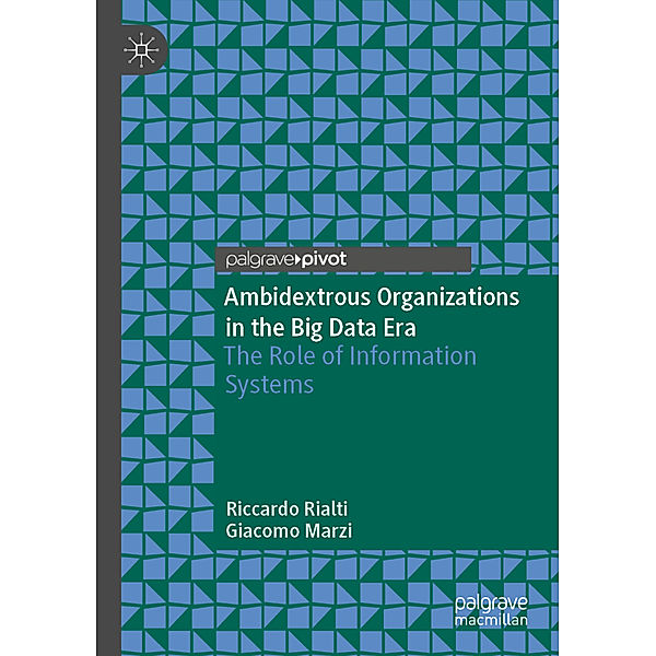 Ambidextrous Organizations in the Big Data Era, Riccardo Rialti, Giacomo Marzi