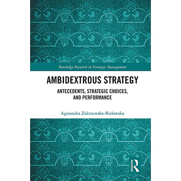 Ambidextrous Strategy, Agnieszka Zakrzewska-Bielawska