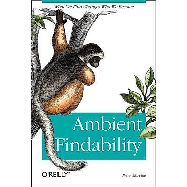 Ambient Findability, Peter Morville