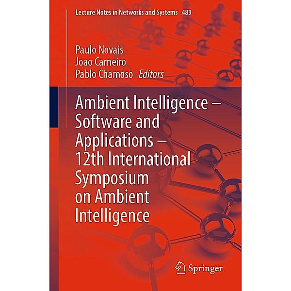Ambient Intelligence - Software and Applications - 12th International Symposium on Ambient Intelligence / Lecture Notes in Networks and Systems Bd.483