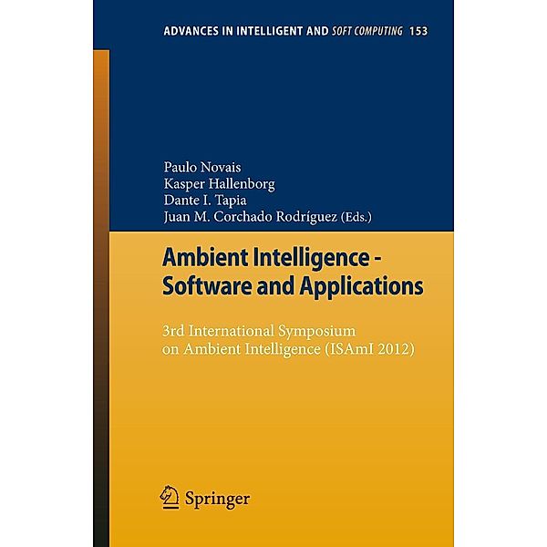 Ambient Intelligence - Software and Applications / Advances in Intelligent and Soft Computing Bd.153